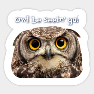 Owl be seein' ya! Sticker